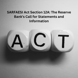 SARFAESI Act Section 12A: The Reserve Bank's Call for Statements and Information