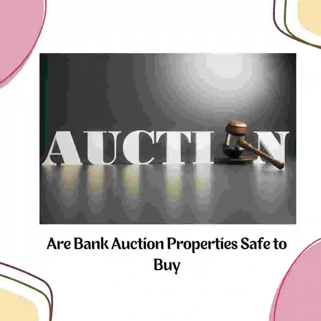 Are Bank Auction Properties Safe to Buy?