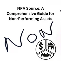 NPA Source: A Comprehensive Guide for Non-Performing Assets