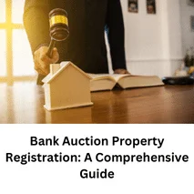Bank Auction Property Registration: A Comprehensive Guide