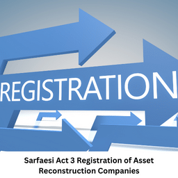 Sarfaesi Act 3 Registration of Asset Reconstruction Companies