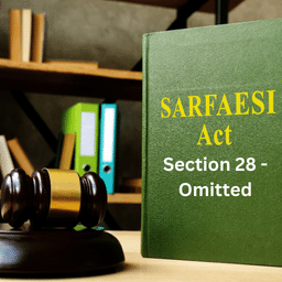 Sarfaesi Act Section 28 - Omitted