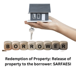 Redemption of Property: Release of property to the borrower: SARFAESI