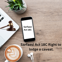 Sarfaesi Act 18C Right to lodge a caveat.