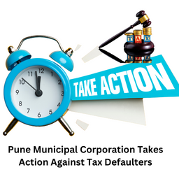 Pune Municipal Corporation Takes Action Against Tax Defaulters