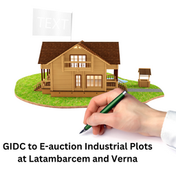 GIDC to E-auction Industrial Plots at Latambarcem and Verna