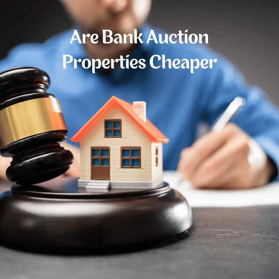 Are bank auction properties cheaper