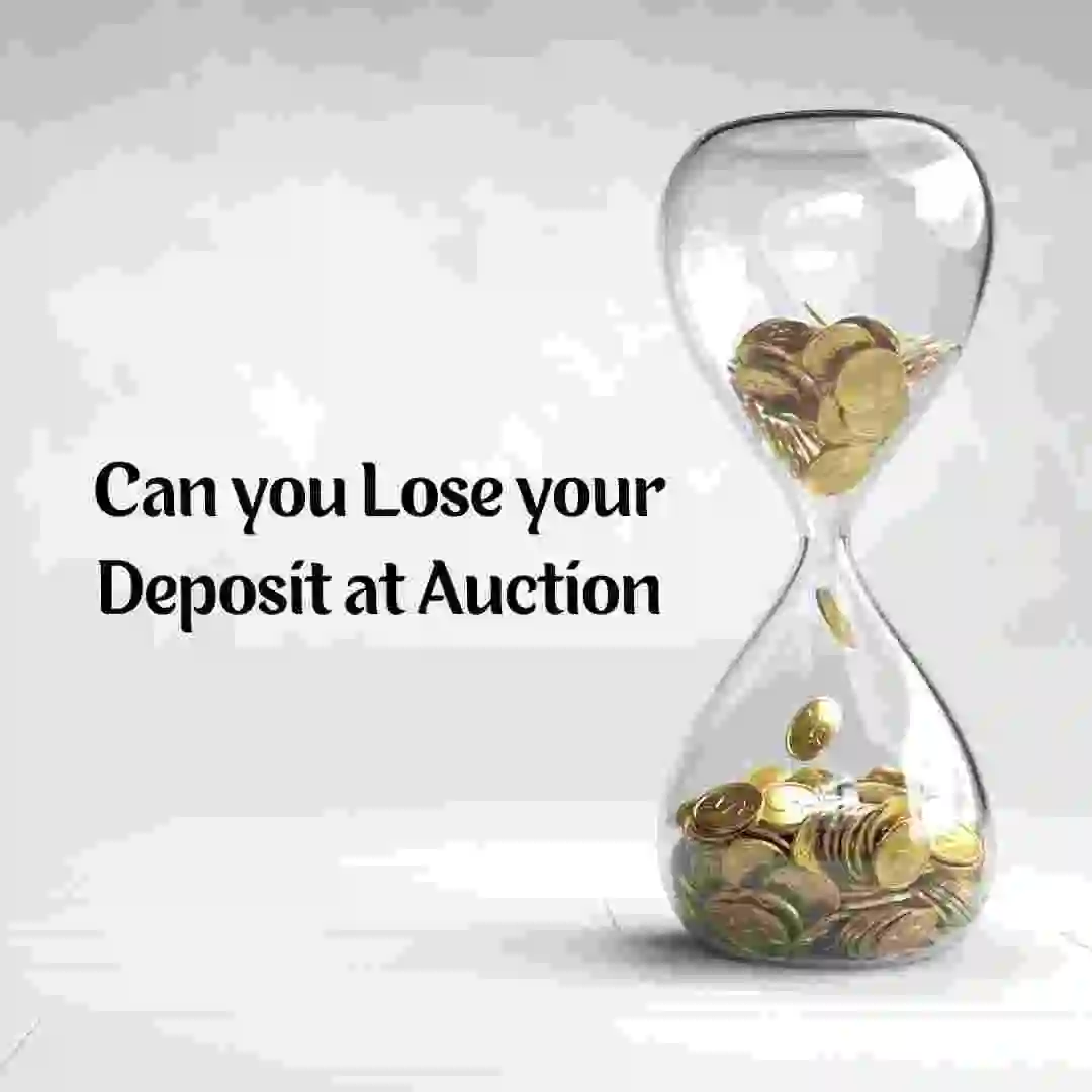 Can You Lose Your Deposit at Auction?