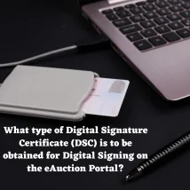 What type of Digital Signature Certificate (DSC) is to be obtained for Digital Signing on the eAuction Portal?