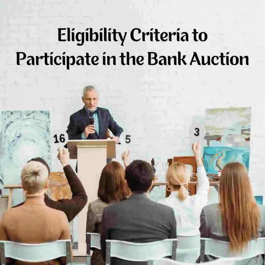 Eligibility Criteria to participate i the bank auction