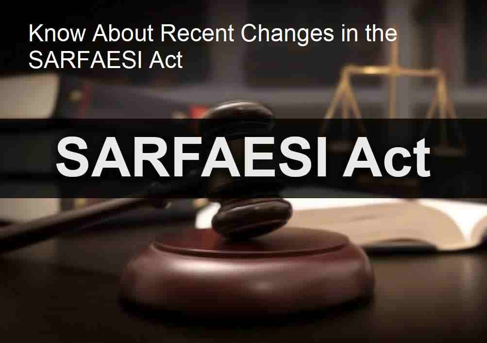 Bank Auction Properties – Need to Know About Recent Changes in the SARFAESI Act