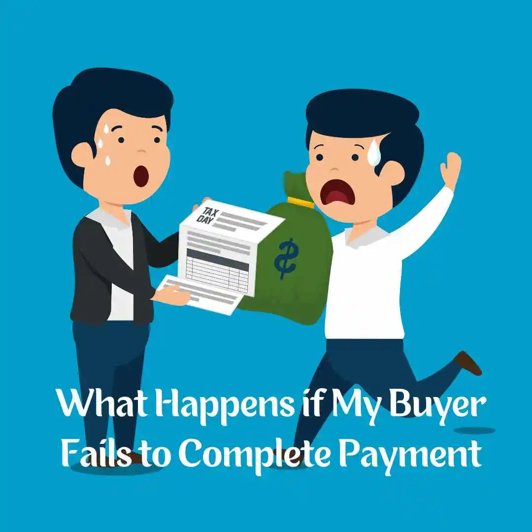 What happens if my buyer fails to complete Payment