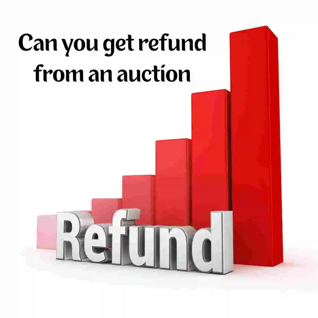 Can you get refund from an auction