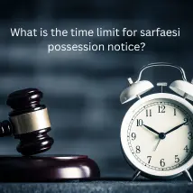What is the time limit for sarfaesi possession notice?