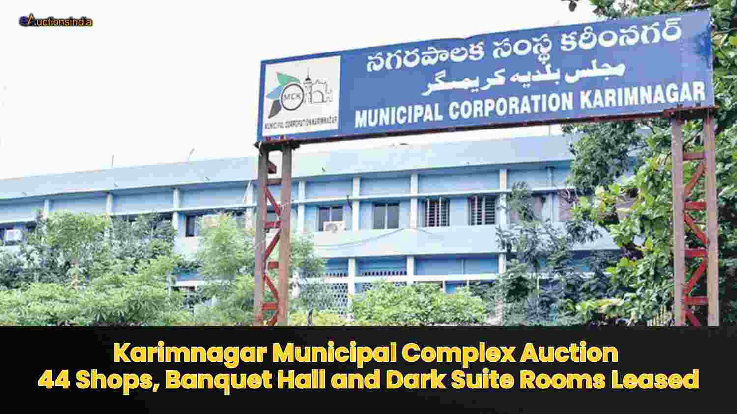 Karimnagar Municipal Auction: 44 Shops, Banquet Hall Leased